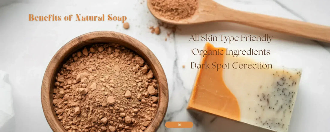 Benefits Of Natural Soap with organic ingredients and skin-friendly elements for dark spot correction.