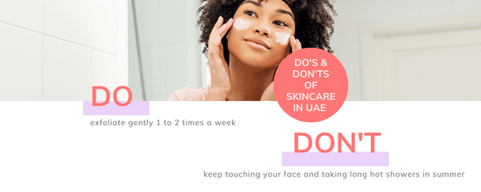 UAE skincare Tips: 5 Things You MUST Stop Doing If You Care About Your Skin